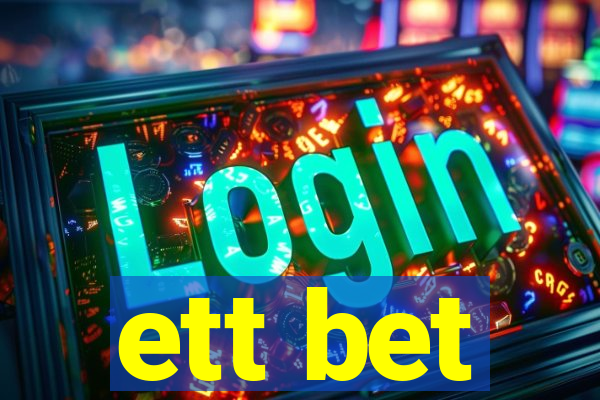 ett bet